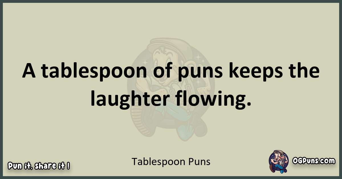 Tablespoon puns text wordplay