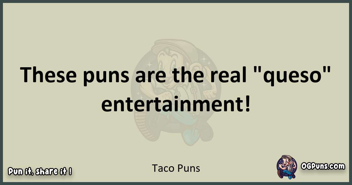 Taco puns text wordplay