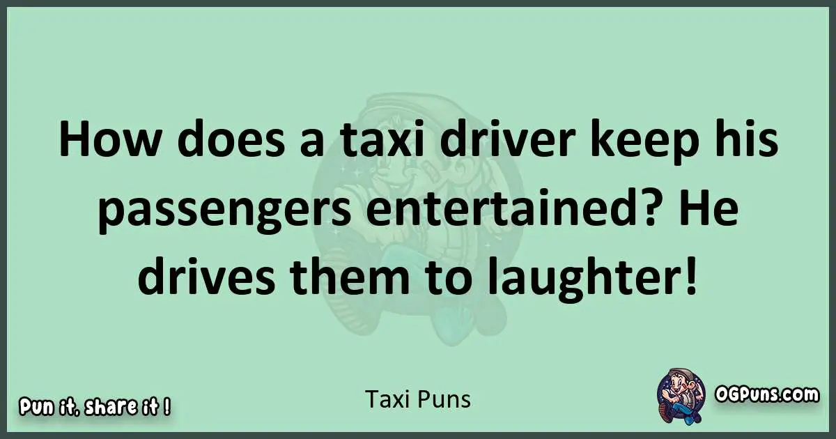 wordplay with Taxi puns
