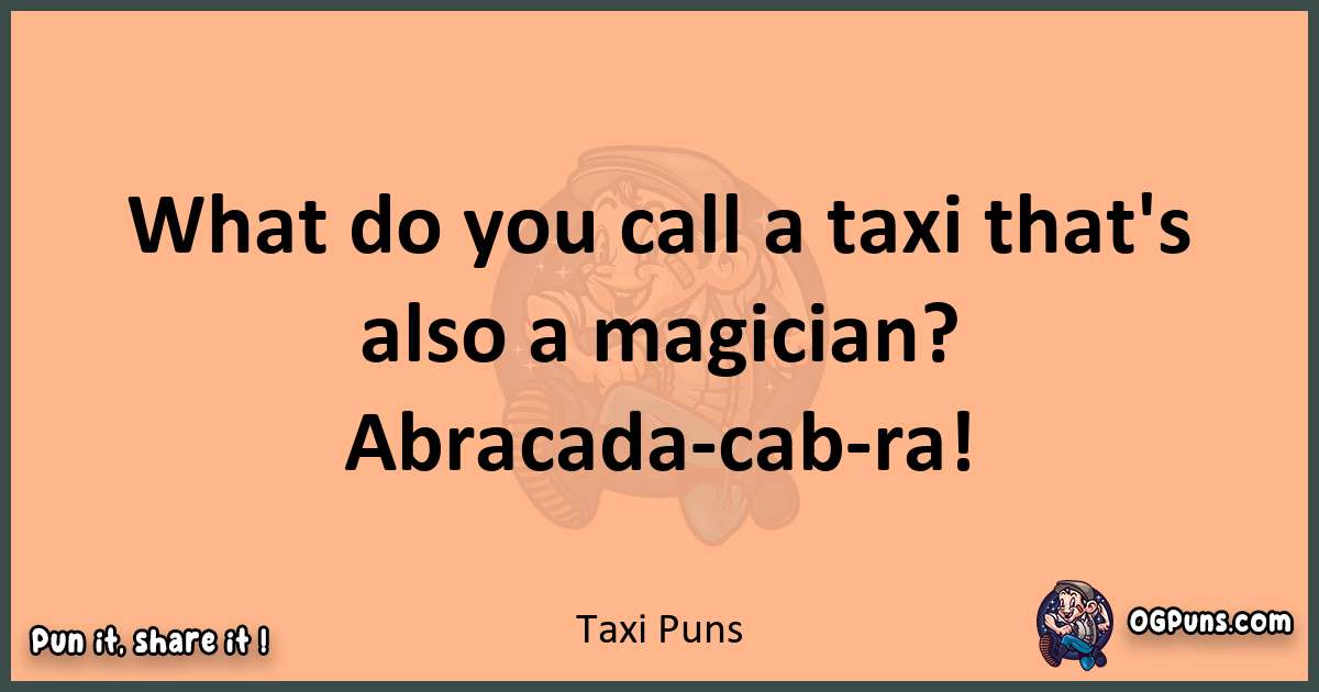 pun with Taxi puns