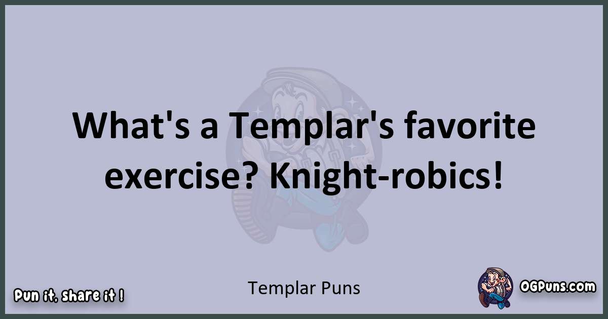 Textual pun with Templar puns