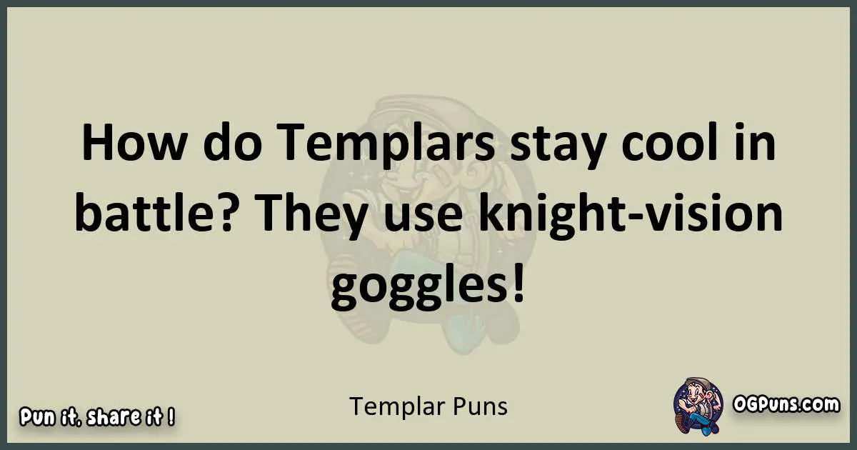 Templar puns text wordplay
