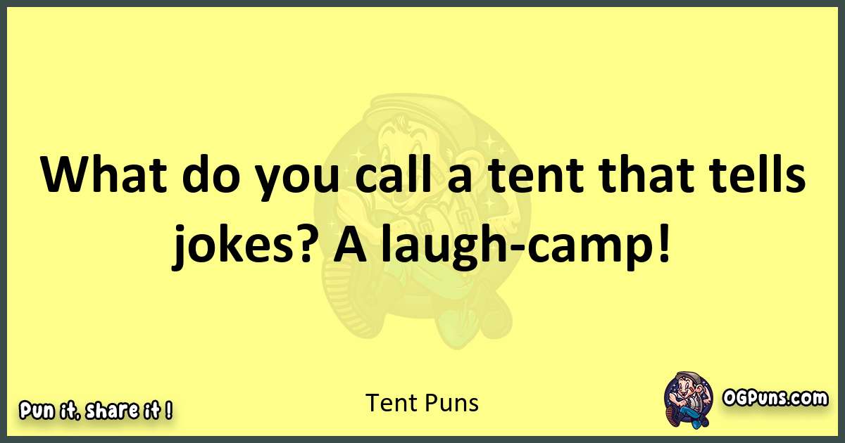 Tent puns best worpdlay