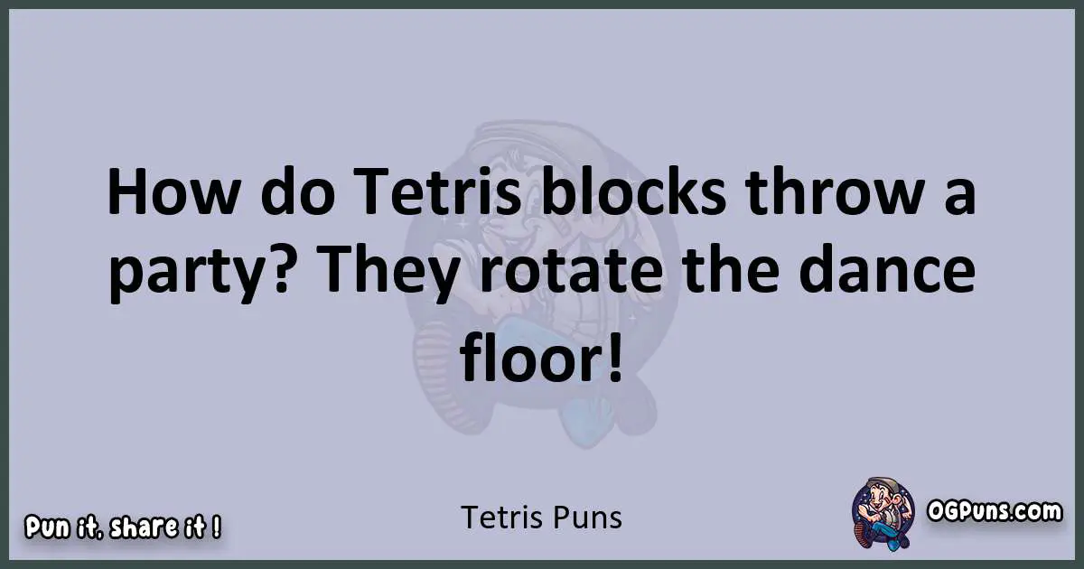 Textual pun with Tetris puns
