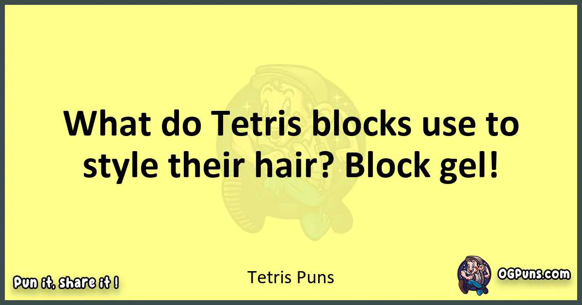 Tetris puns best worpdlay