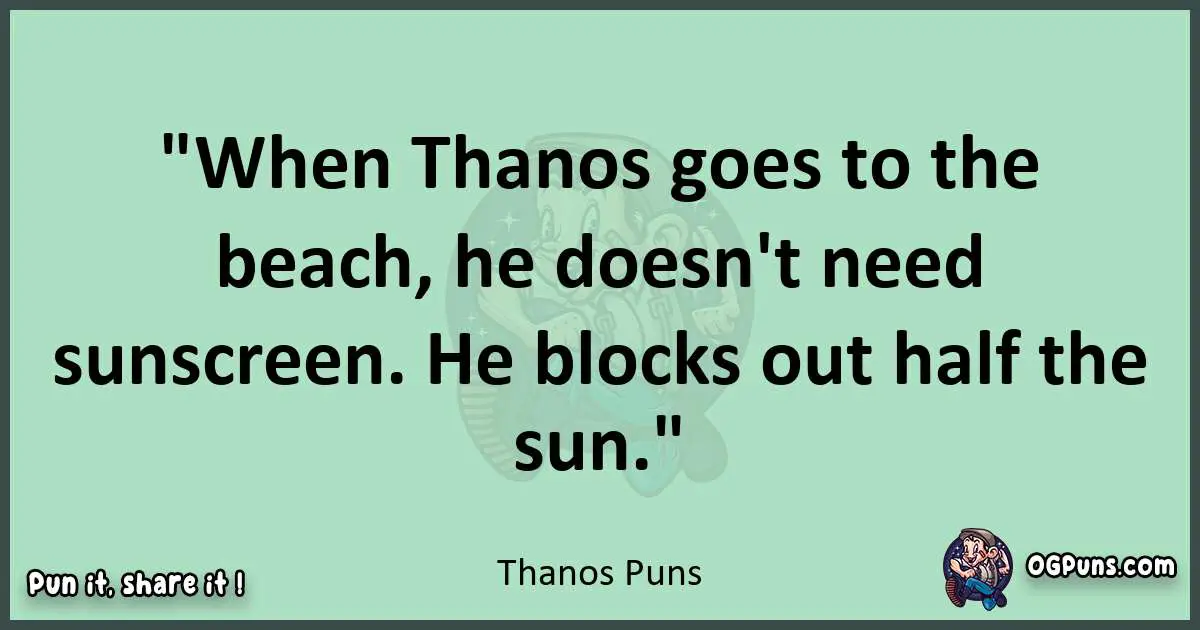 wordplay with Thanos puns