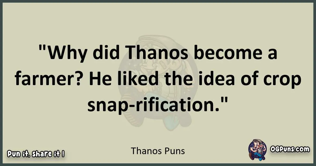 Thanos puns text wordplay