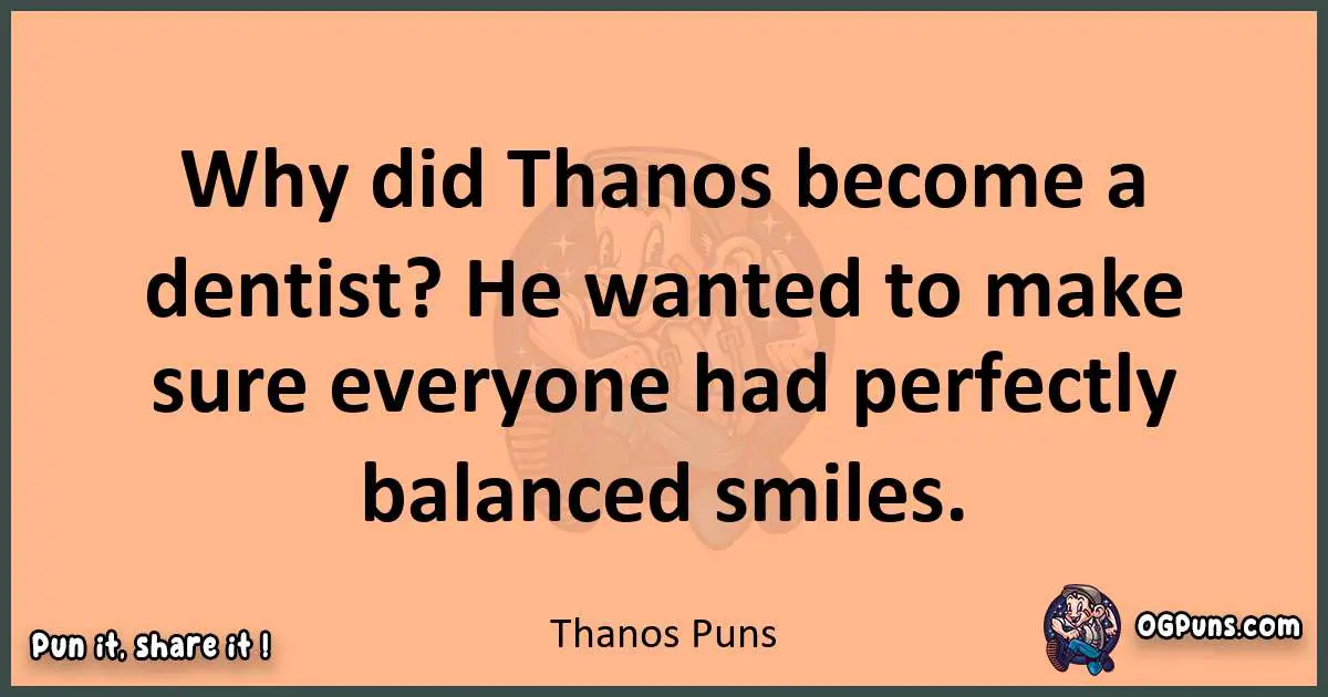 pun with Thanos puns