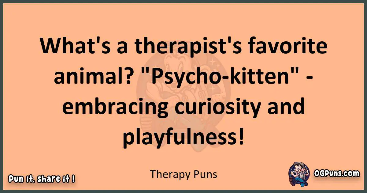 pun with Therapy puns