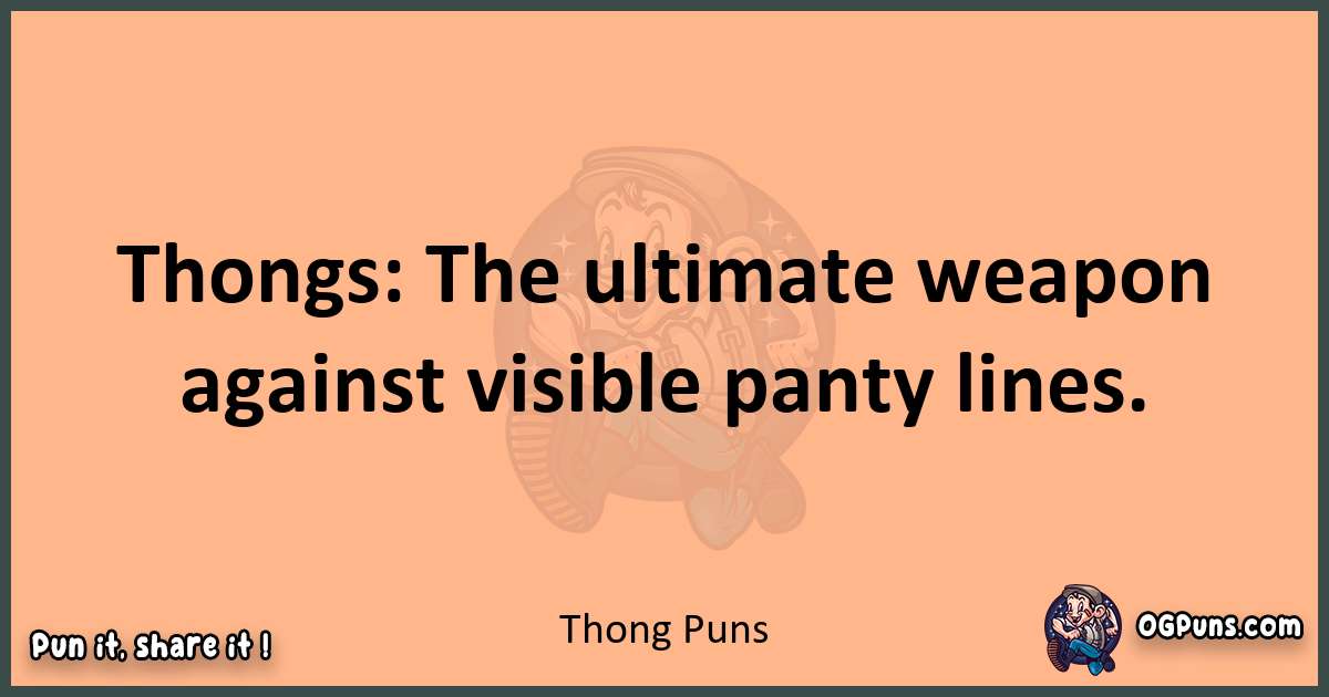 pun with Thong puns