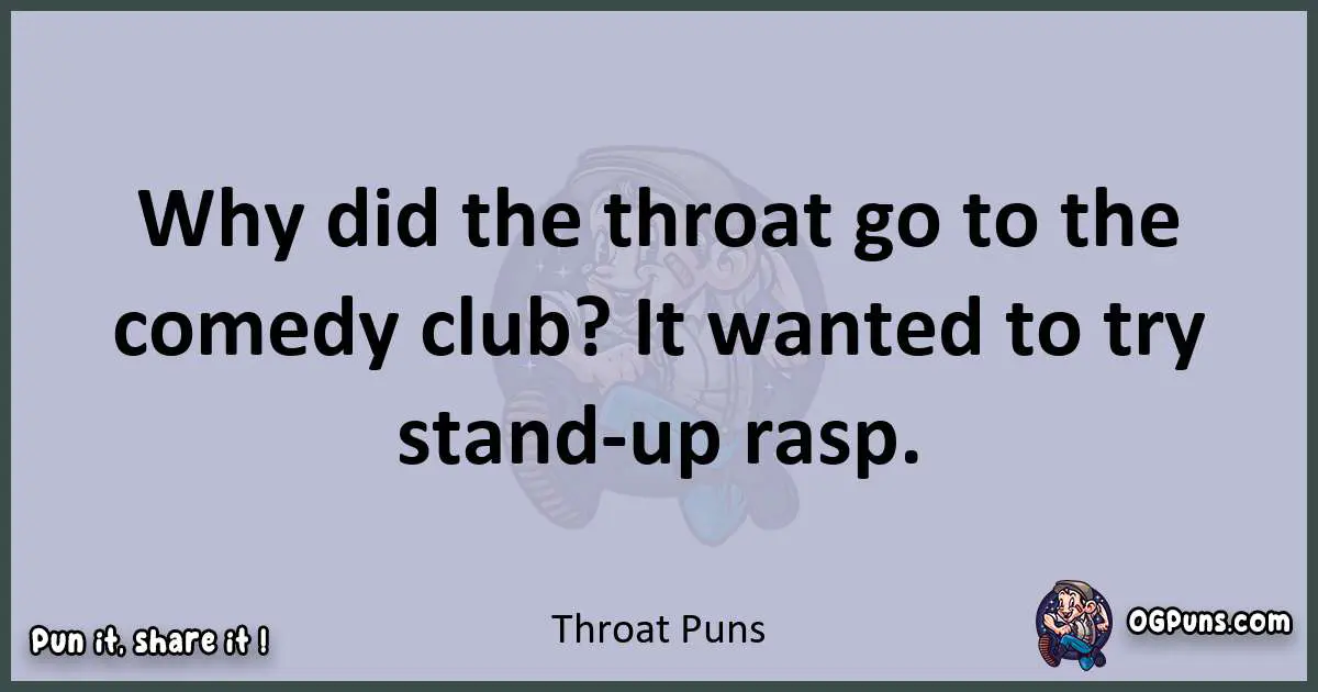 Textual pun with Throat puns