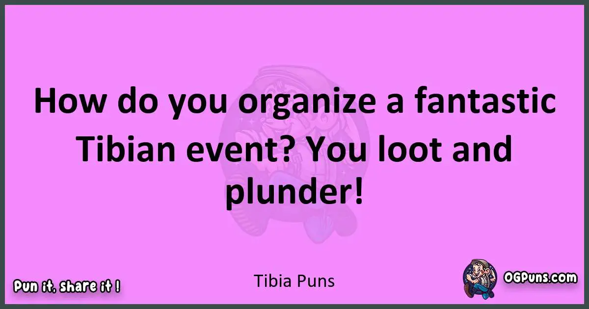 Tibia puns nice pun