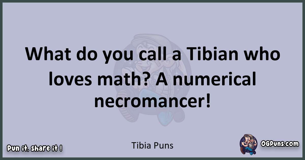 Textual pun with Tibia puns