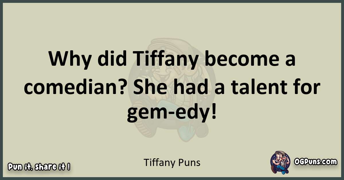 Tiffany puns text wordplay