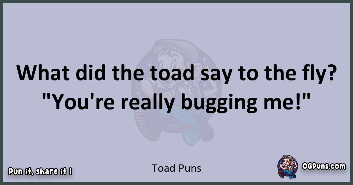 Textual pun with Toad puns