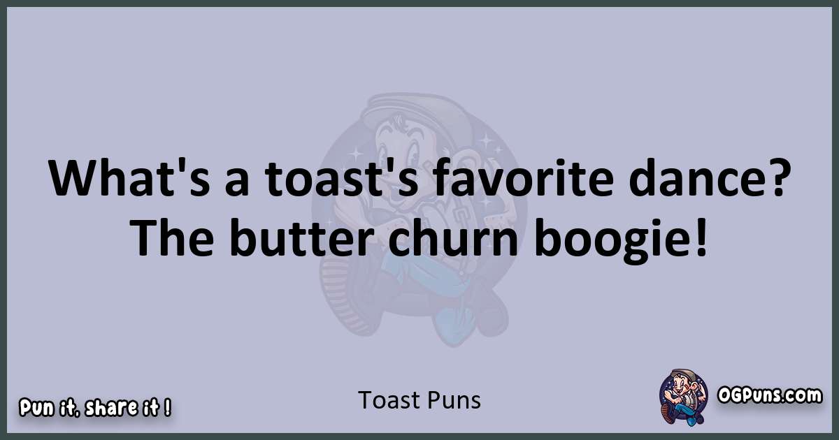 Textual pun with Toast puns