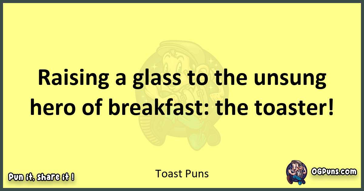 Toast puns best worpdlay