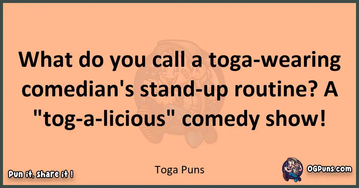 pun with Toga puns