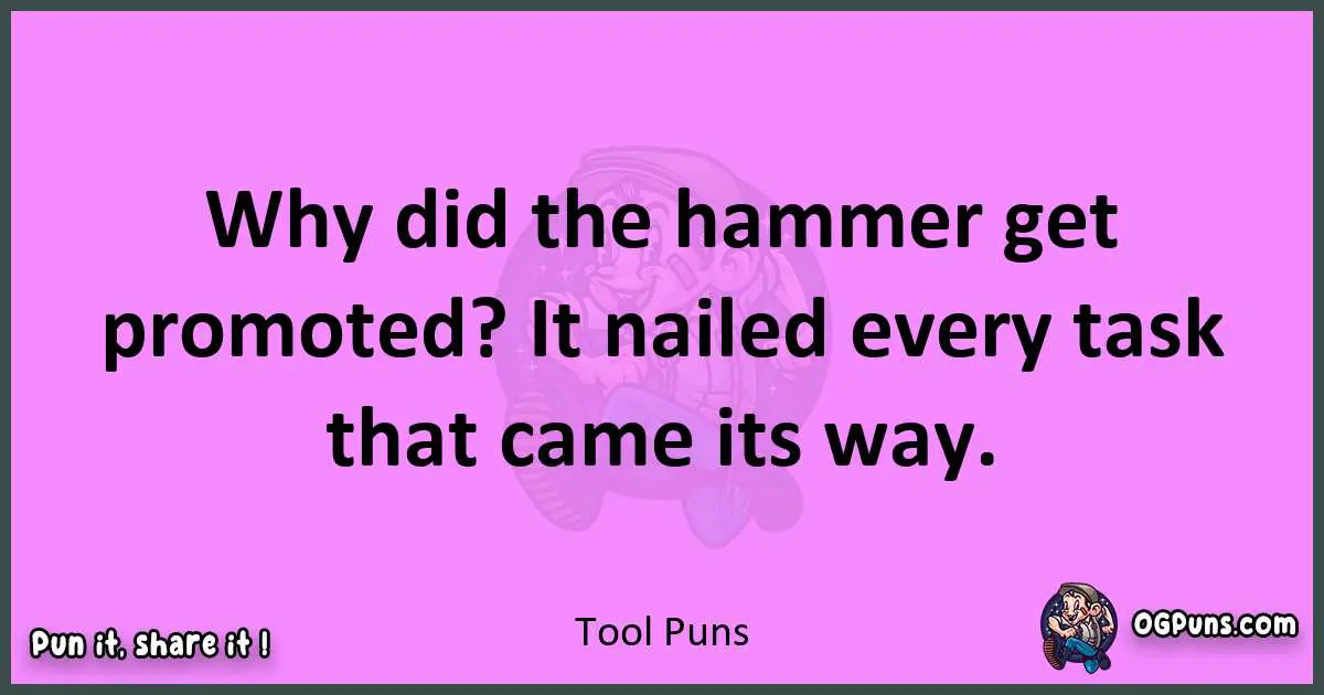 Tool puns nice pun