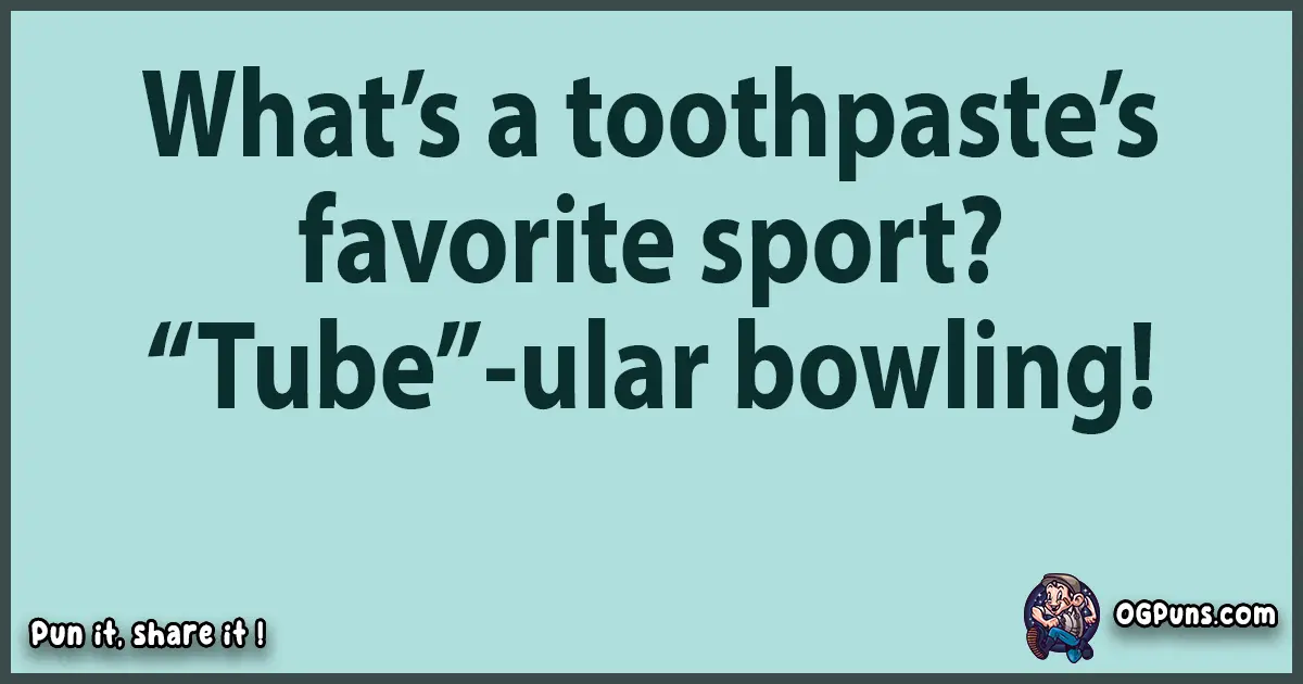 Text of a short pun with Toothpaste puns