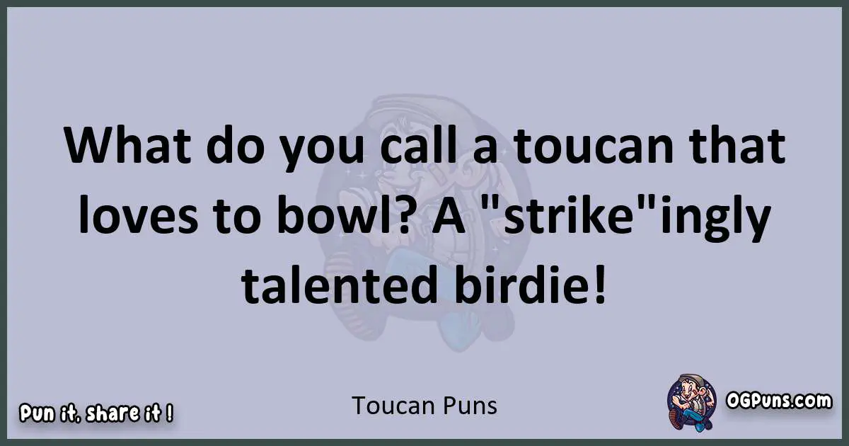 Textual pun with Toucan puns