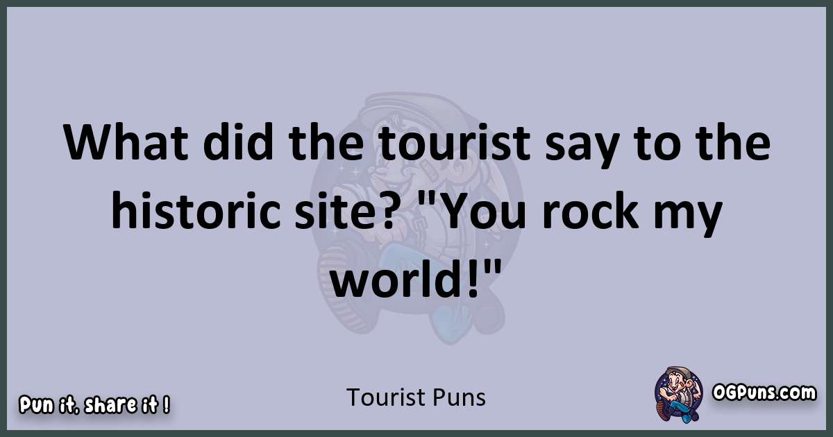 Textual pun with Tourist puns
