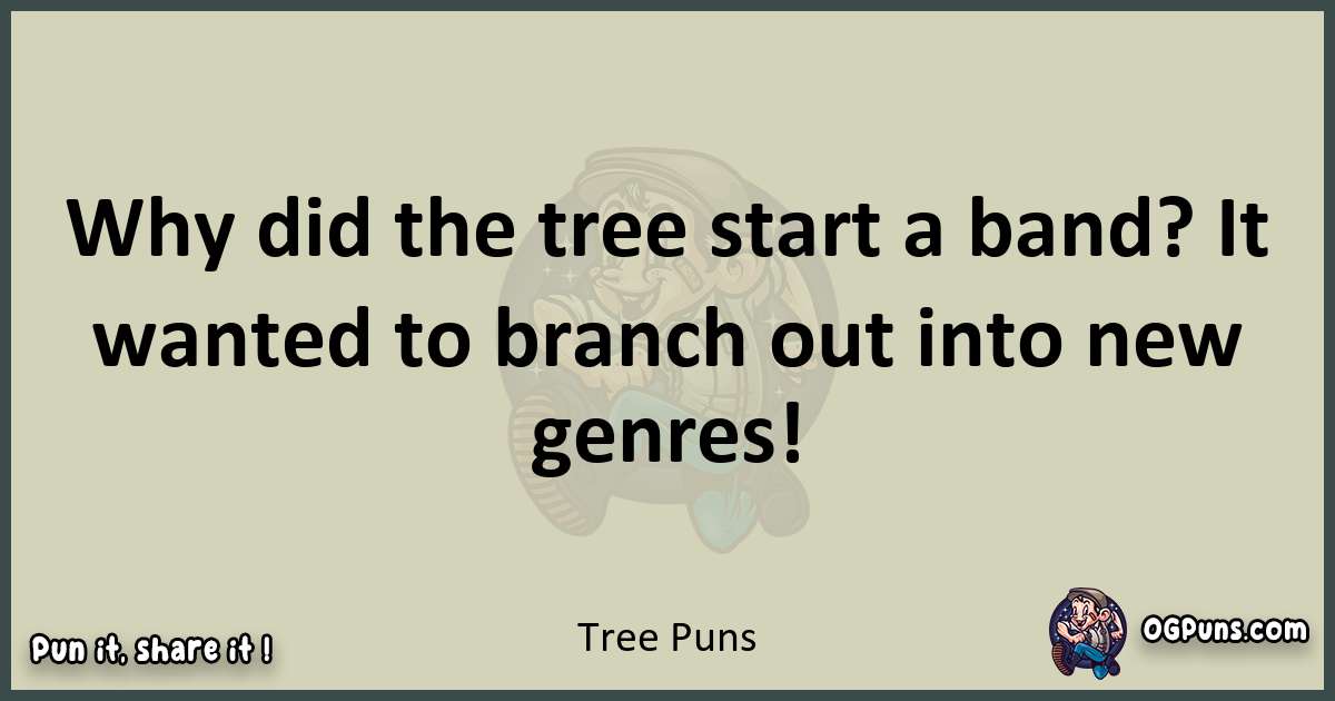 Tree puns text wordplay