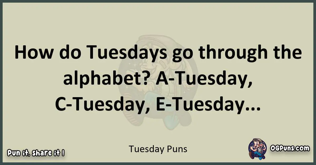 Tuesday puns text wordplay