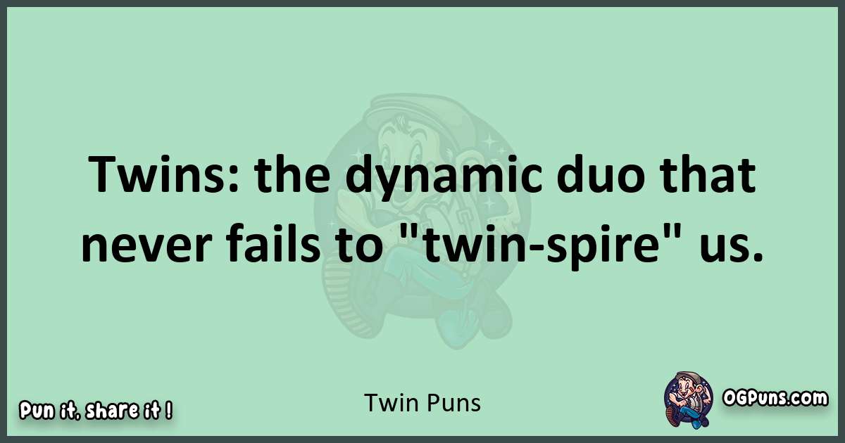wordplay with Twin puns