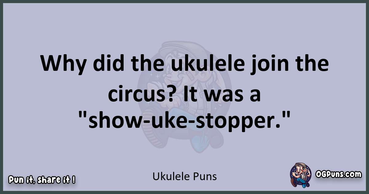 Textual pun with Ukulele puns