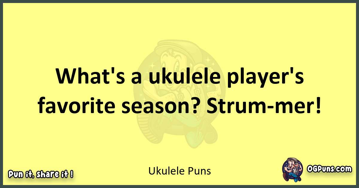 Ukulele puns best worpdlay