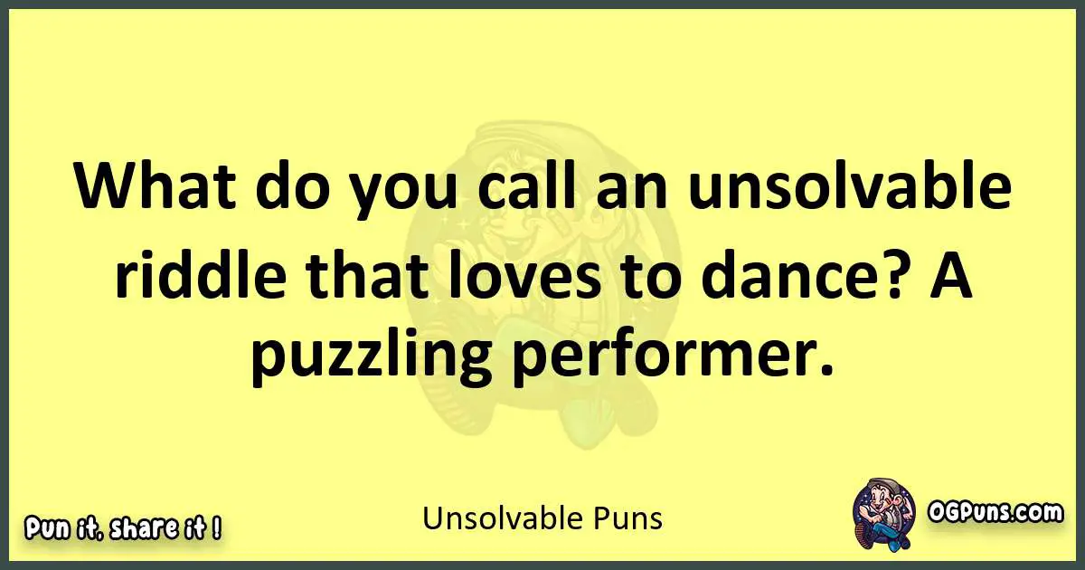 Unsolvable puns best worpdlay