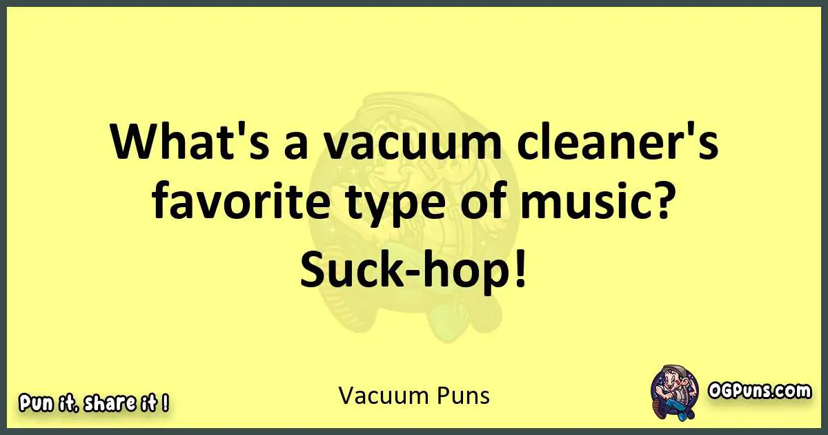 Vacuum puns best worpdlay