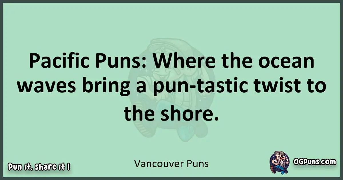 wordplay with Vancouver puns