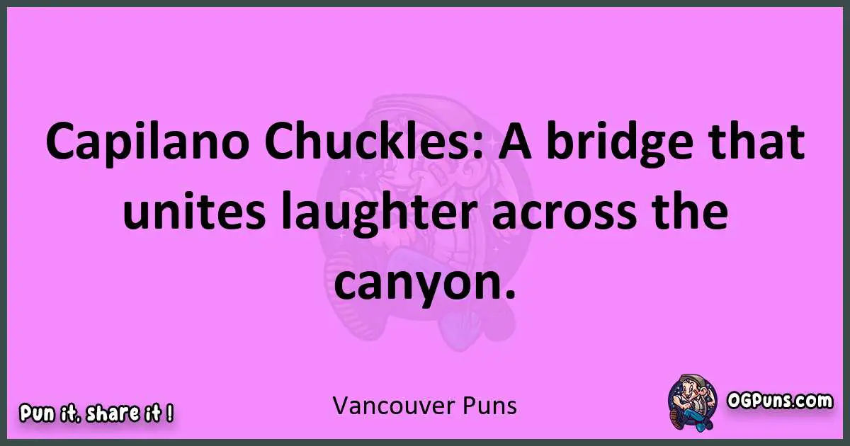 Vancouver puns nice pun