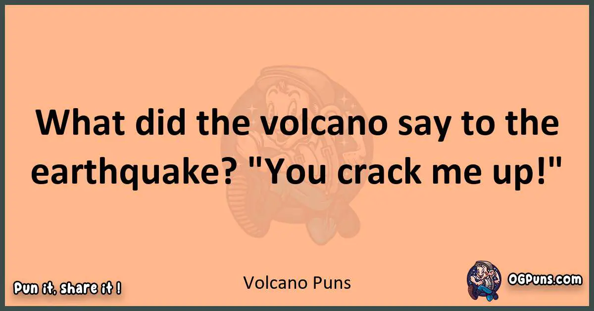 pun with Volcano puns