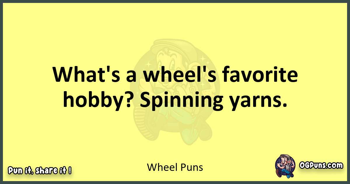 Wheel puns best worpdlay