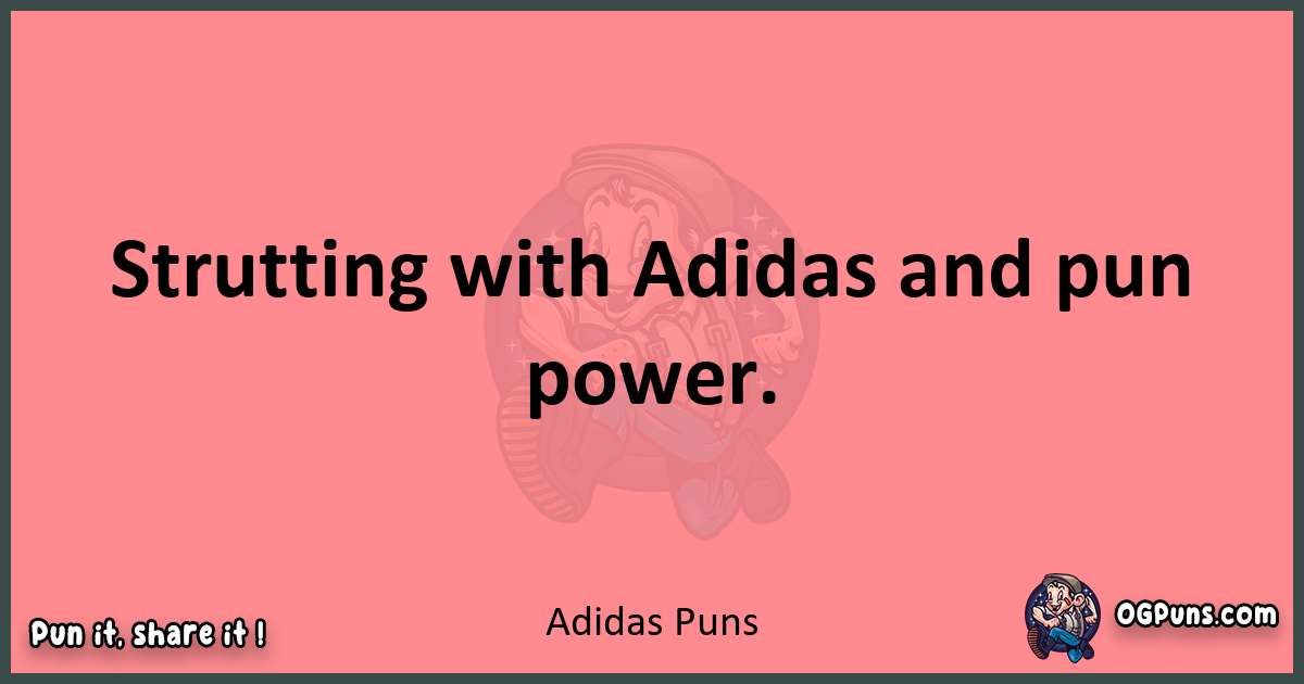 Adidas puns funny pun