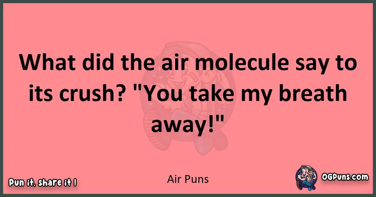 Air puns funny pun