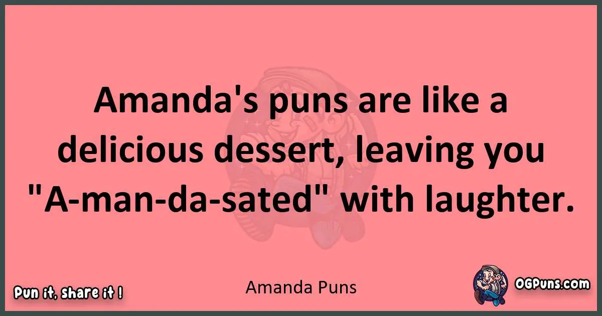 Amanda puns funny pun