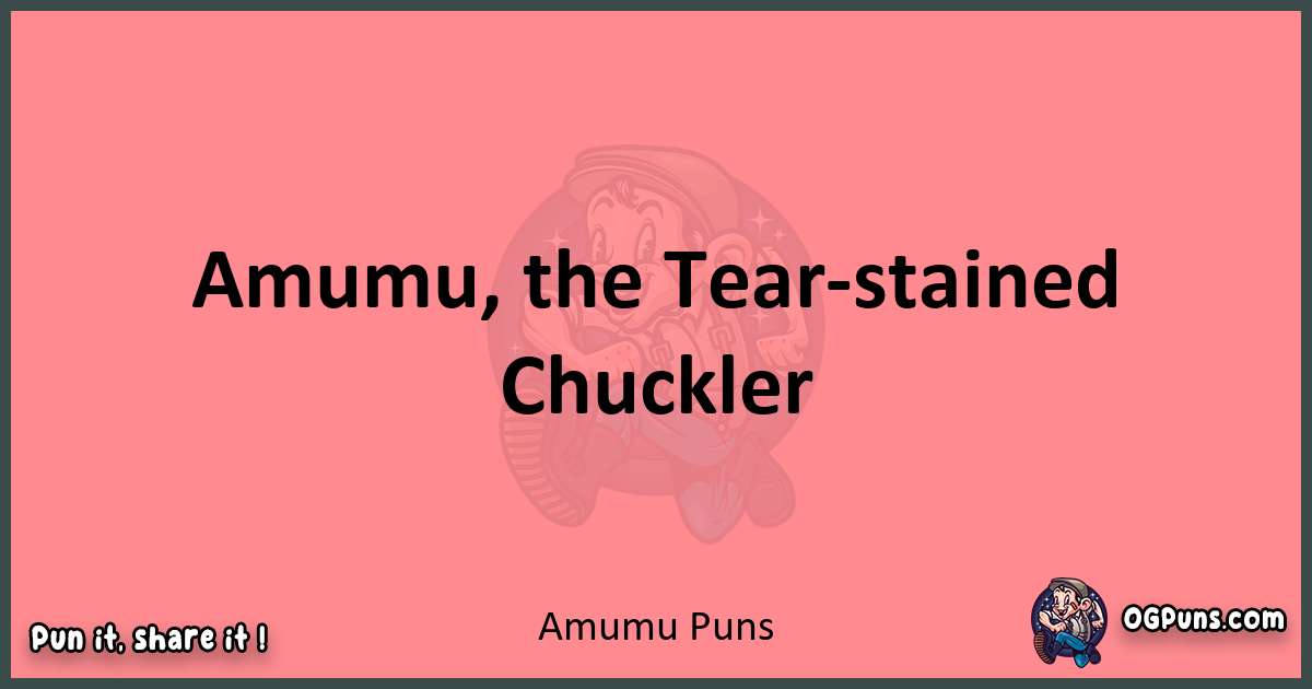 Amumu puns funny pun