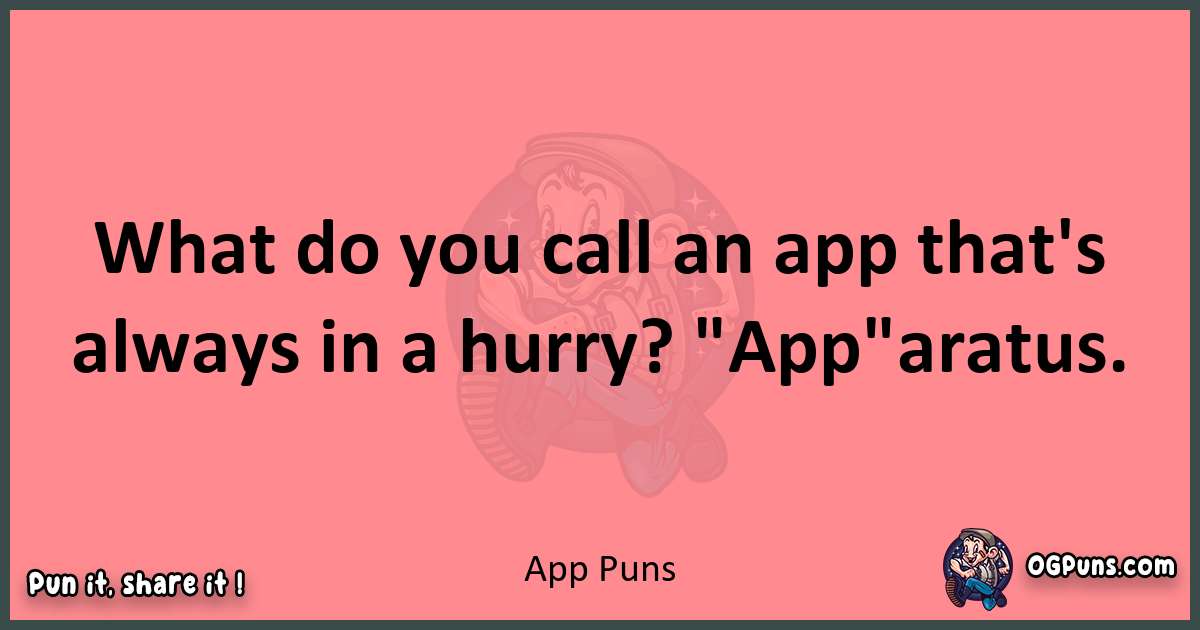 App puns funny pun
