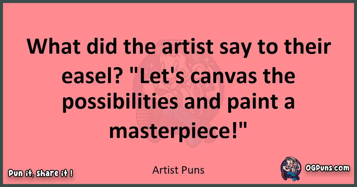 Artist puns funny pun