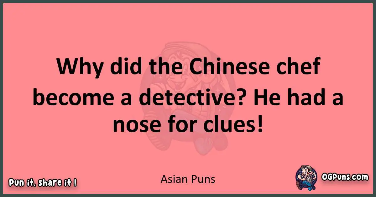 Asian puns funny pun
