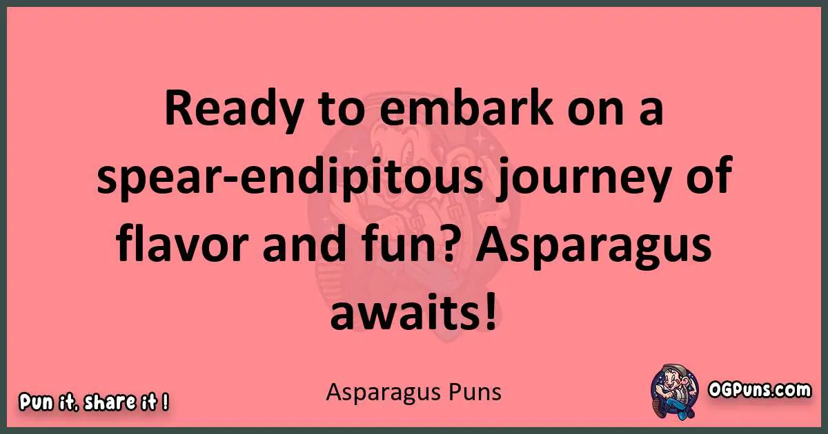 Asparagus puns funny pun