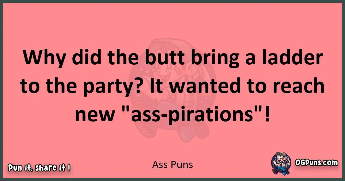 Ass puns funny pun