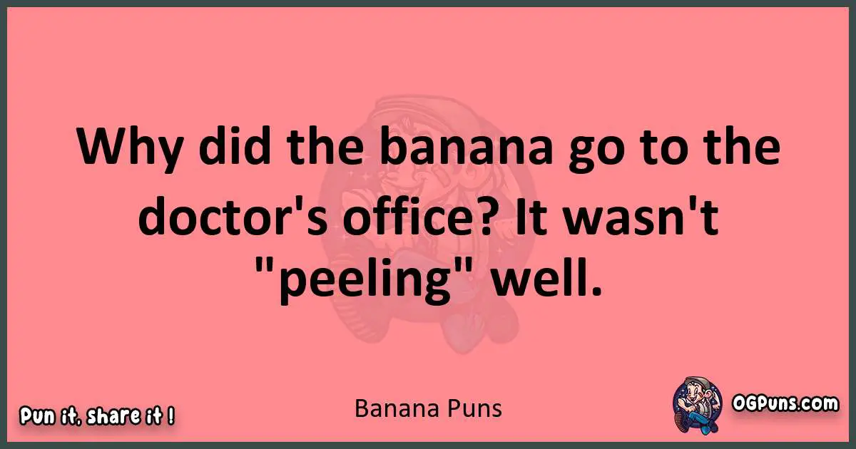 Banana puns funny pun