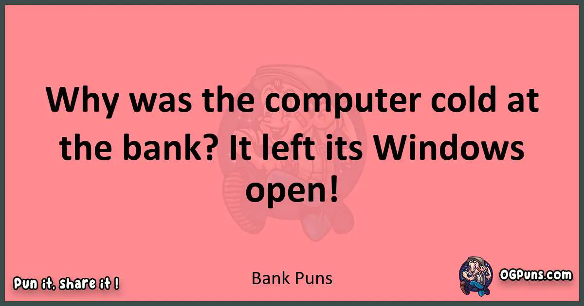 Bank puns funny pun