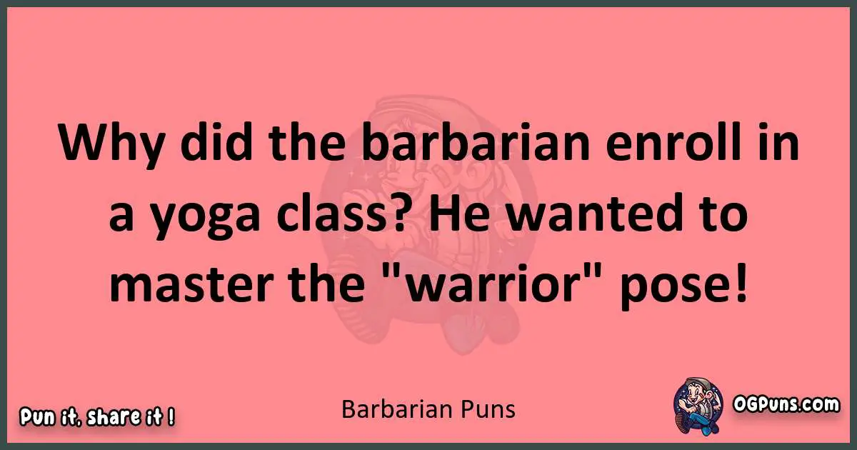 Barbarian puns funny pun