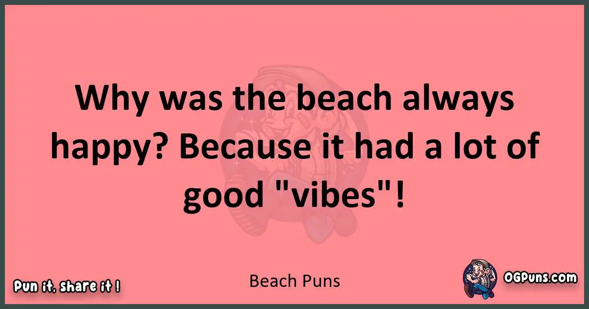 Beach puns funny pun